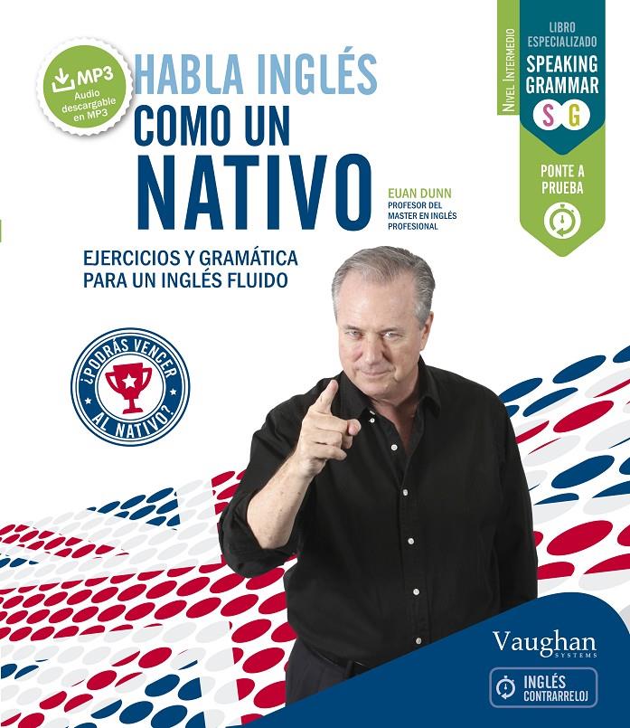 HABLA INGLÉS COMO UN NATIVO 1 | 9788416094431 | EUAN DUNN | Llibreria Online de Tremp