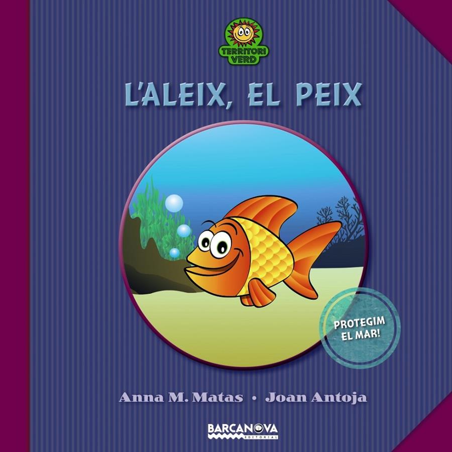 ALEIX, EL PEIX, L' | 9788448927011 | ANTOJA, JOAN/MATAS, ANNA M. | Llibreria Online de Tremp
