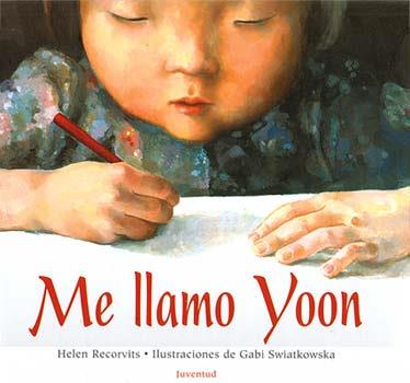 ME LLAMO YOON | 9788426133359 | RECORVITS, HELEN ; SWIATKOWSKA, GABI