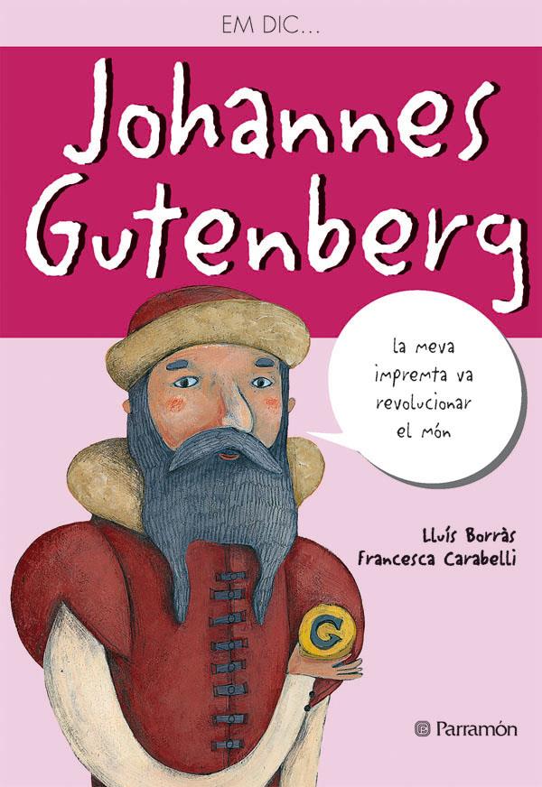 JOHANNES GUTENBERG | 9788434236547 | BORRAS, LLUIS; CARABELLI, FRANCESCA