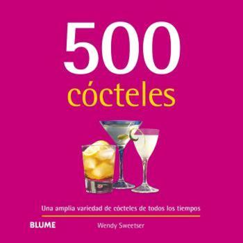 500 CÓCTELES (2024) | 9788410048713 | SWEETSER, WENDY | Llibreria Online de Tremp