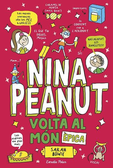 NINA PEANUT 3. VOLTA AL MÓN ÈPICA | 9791387782535 | BOWIE, SARAH | Llibreria Online de Tremp