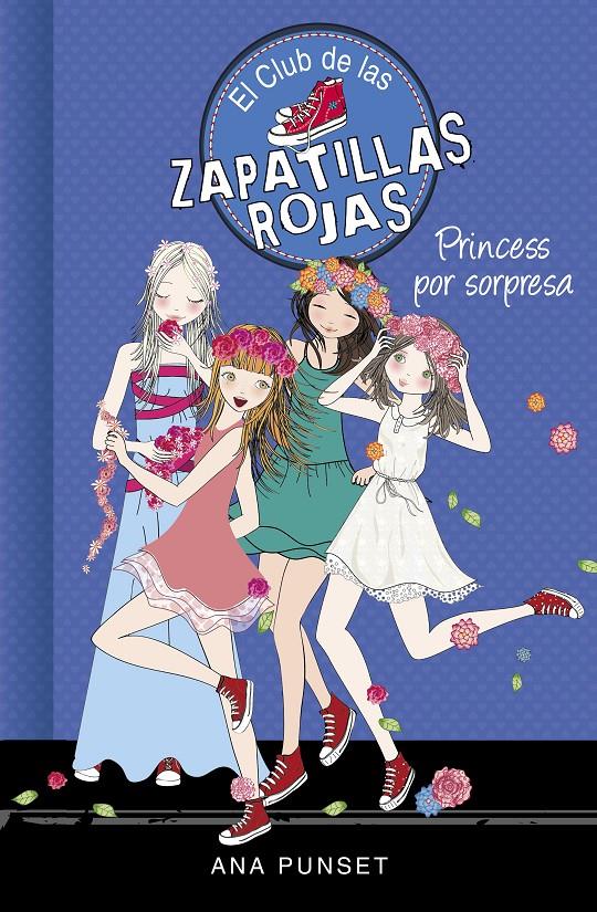 PRINCESS POR SORPRESA (SERIE EL CLUB DE LAS ZAPATILLAS ROJAS 14) | 9788490439852 | PUNSET, ANA | Llibreria Online de Tremp