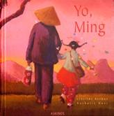 YO, MING | 9788488342577 | BERNOS, CLOTILDE (1950- ) | Llibreria Online de Tremp