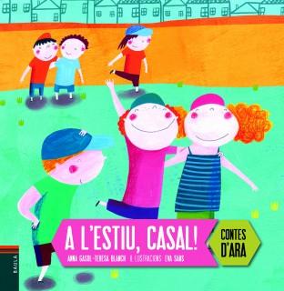 A L'ESTIU, CASAL! | 9788447929153 | GASOL TRULLOLS, ANNA/BLANCH GASOL, TERESA | Llibreria Online de Tremp