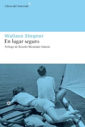 EN LUGAR SEGURO  | 9788493659714 | STEGNER, WALLACE 
