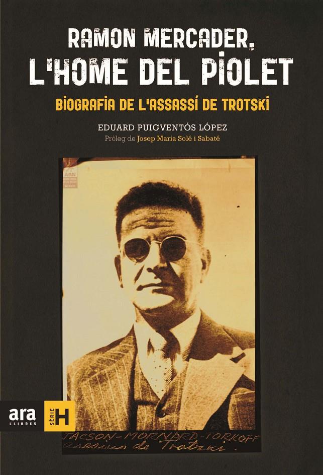RAMON MERCADER, L'HOME DEL PIOLET | 9788415642879 | PUIGVENTÓS I LÓPEZ, EDUARD | Llibreria Online de Tremp