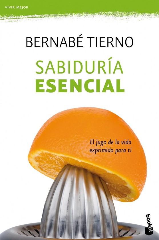 SABIDURIA ESENCIAL | 9788484609407 | TIERNO, BERNABE | Llibreria Online de Tremp