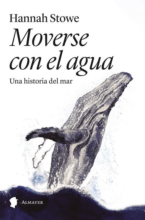 MOVERSE CON EL AGUA | 9788412891522 | STOWE, HANNAH | Llibreria Online de Tremp