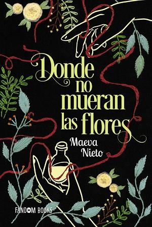 DONDE NO MUERAN LAS FLORES | 9788419831309 | NIETO, MAEVA | Llibreria Online de Tremp