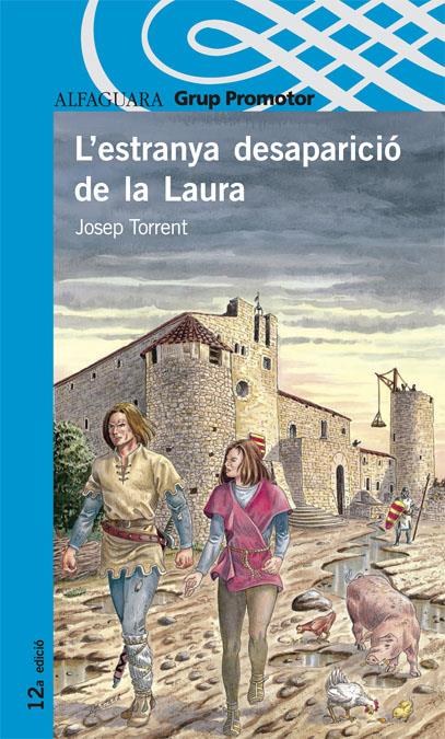 ESTRANYA DESAPARICIO DE LA LAURA, L' | 9788484355175 | TORRENT, JOSEP