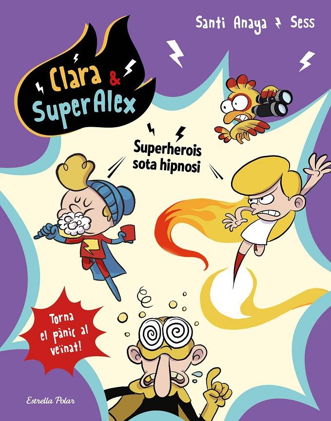 CLARA & SUPERÀLEX 5. SUPERHEROIS SOTA HIPNOSI | 9788491377139 | ANAYA, SANTI/BOUDEBESSE, SESS | Llibreria Online de Tremp