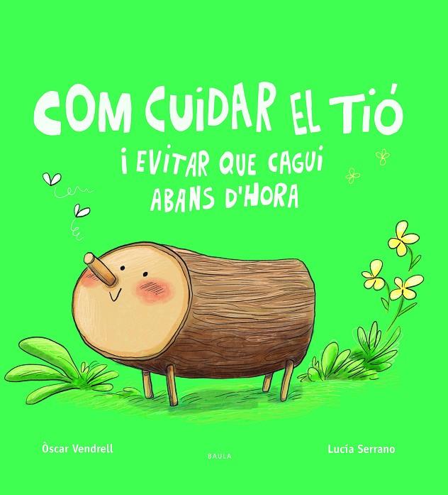 COM CUIDAR EL TIÓ I EVITAR QUE CAGUI ABANS D'HORA | 9788447949045 | VENDRELL CORRONS, OSCAR | Llibreria Online de Tremp
