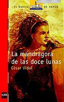 MANDRAGORA DE LAS DOCE LUNAS, LA | 9788434885509 | VIDAL, CESAR | Llibreria Online de Tremp