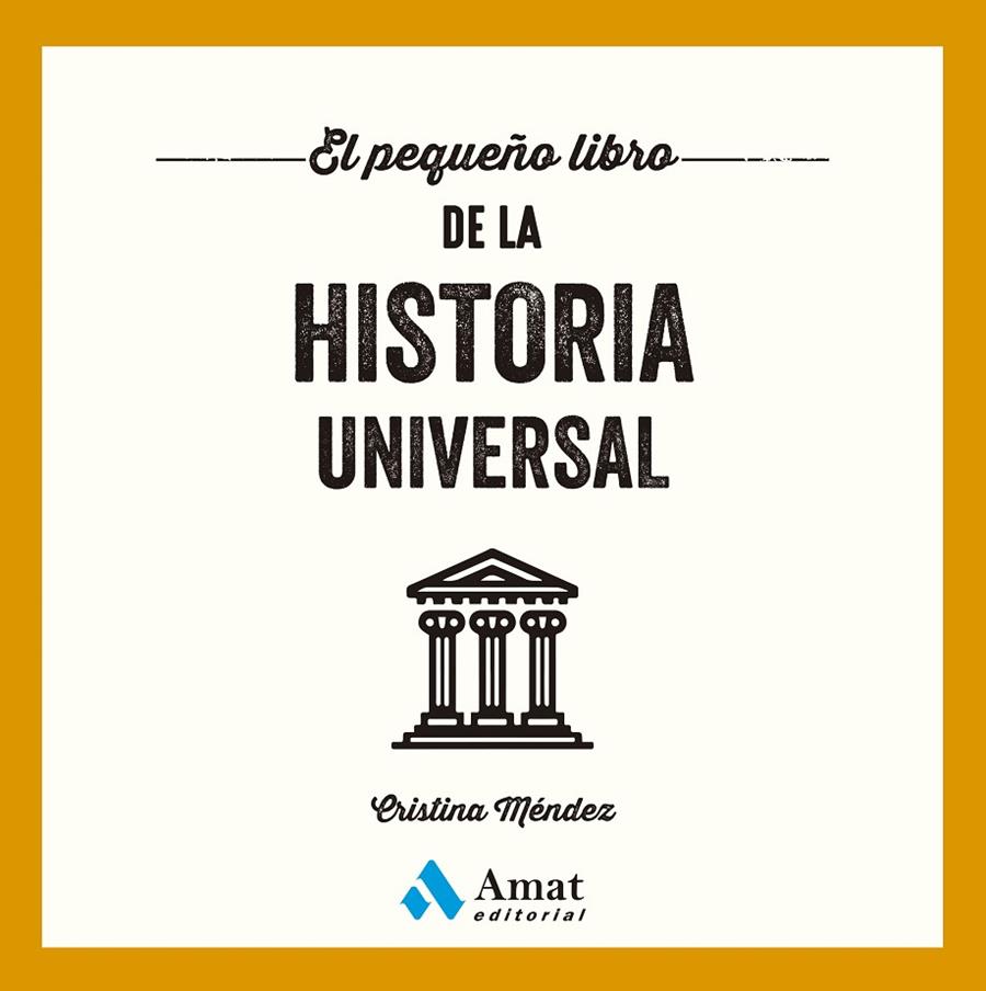EL PEQUEÑO LIBRO DE LA HISTORIA UNIVERSAL | 9788410451148 | MÉNDEZ CUADRADO, CRISTINA | Llibreria Online de Tremp