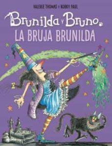 BRUNILDA Y BRUNO. LA BRUJA BRUNILDA (2022) | 9788418075001 | THOMAS, VALERIE/KORKY, PAUL | Llibreria Online de Tremp