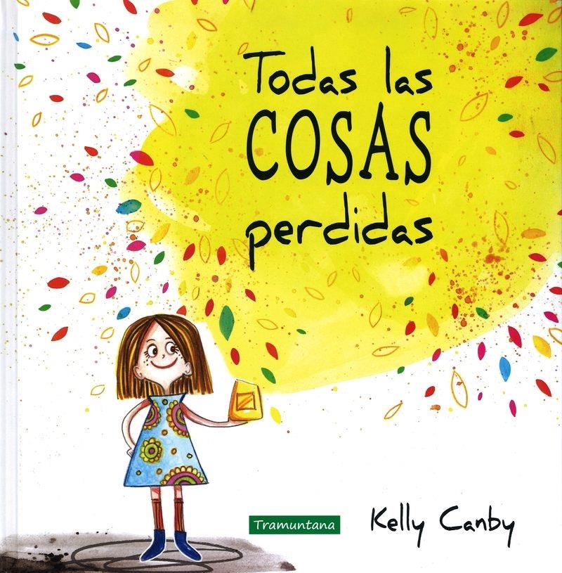 TOTES LES COSES PERDUDES | 9788416578252 | CANBY CANBY, KELLY | Llibreria Online de Tremp