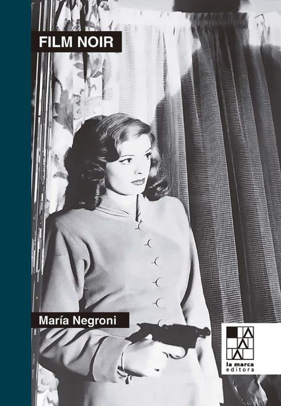 FILM NOIR | 9789508893543 | MARIA NEGRONI | Llibreria Online de Tremp