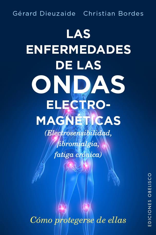 LAS ENFERMEDADES DE LAS ONDAS ELECTROMAGNÉTICAS | 9788491110620 | DIEUZAIDE GÉRARD, DR