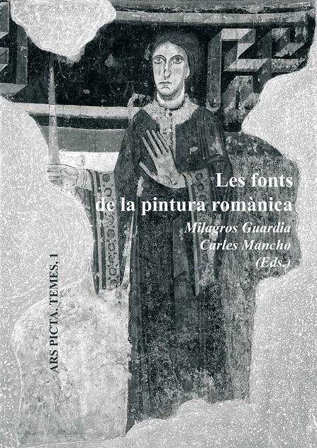 FONTS DE LA PINTURA ROMÀNICA, LES | 9788447533497 | GUARDIA, MILAGROS - MANCHO, CARLES (EDS)