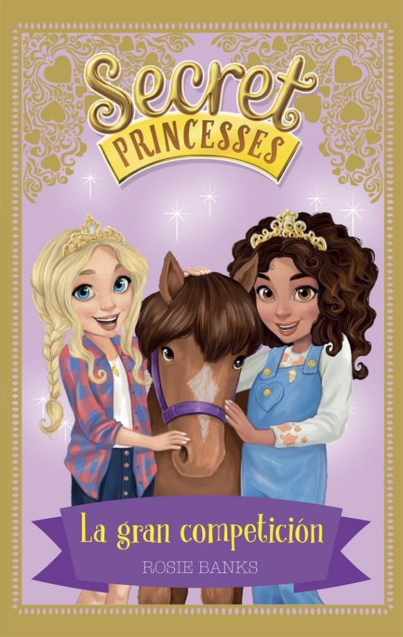SECRET PRINCESSES 6. LA GRAN COMPETICIÓN | 9788424661649 | BANKS, ROSIE | Llibreria Online de Tremp
