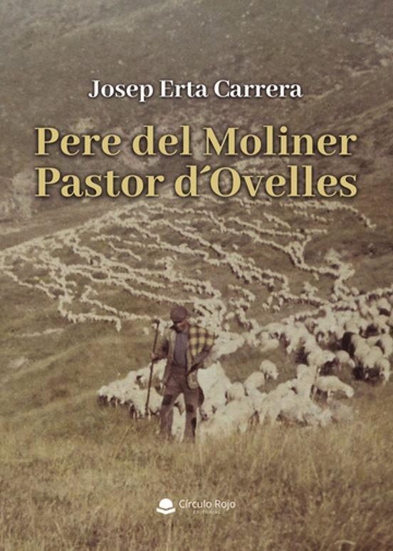 PERE DE MOLINER PASTOR D'OVELLES | 9791370350888 | JOSEP ERTA CARRERA | Llibreria Online de Tremp