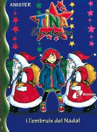 TINA SUPERBRUIXA L'EMBRUIX DEL NADAL | 9788483048306 | KNISTER