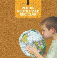 REDUIR REUTILITZAR I RECICLAR | 9788424629977