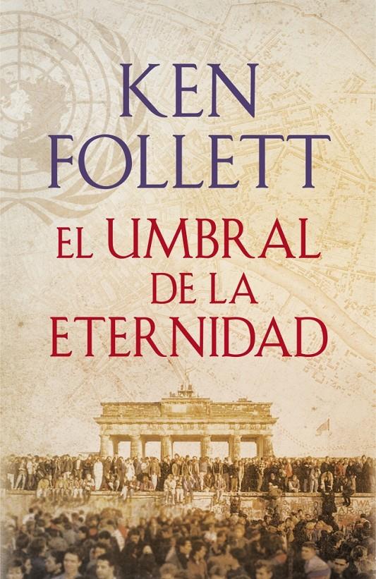 UMBRAL DE LA ETERNIDAD, EL  (THE CENTURY 3) | 9788401342196 | FOLLETT,KEN