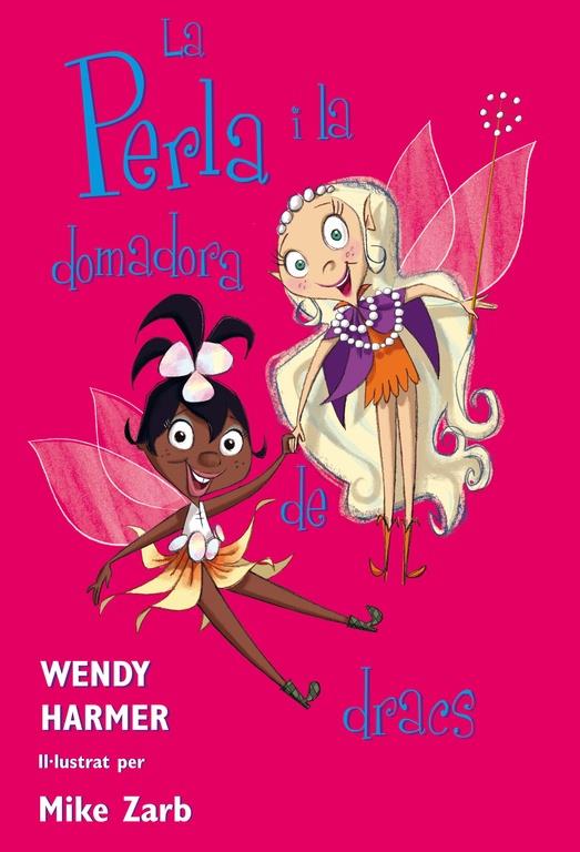 PERLA I LA DOMADORA DE DRACS, LA | 9788448821470 | HARMER, WENDY ; ZARB, MIKE | Llibreria Online de Tremp