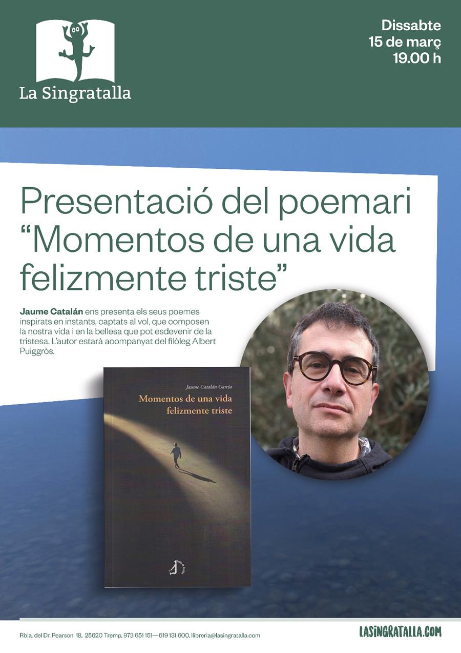 Presentació del poemari “MOMENTOS DE UNA VIDA FELIZMENTE TRISTE” de JAUME CATALAN. - Llibreria Online de Tremp