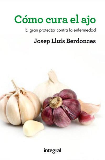 COMO CURA EL AJO | 9788415541431 | BERDONCES, JOSEP LLUIS | Llibreria Online de Tremp