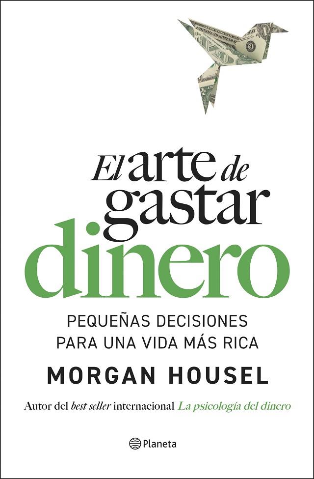 EL ARTE DE GASTAR DINERO | 9788408309321 | HOUSEL, MORGAN | Llibreria Online de Tremp