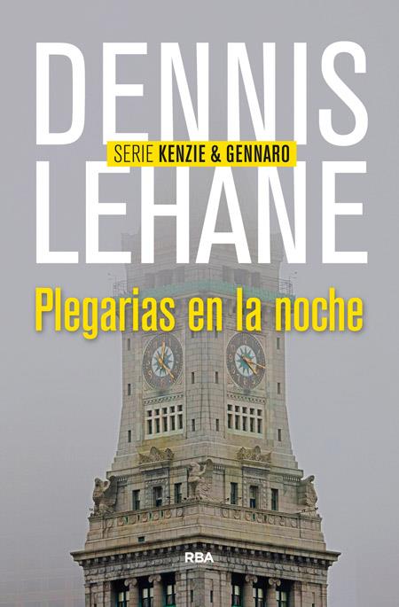 PLEGARIAS EN LA NOCHE | 9788490564011 | LEHANE , DENNIS | Llibreria Online de Tremp