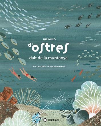 UN MILIÓ D'OSTRES DALT DE LA MUNTANYA | 9788417749361 | NOGUÉS, ALEX | Llibreria Online de Tremp