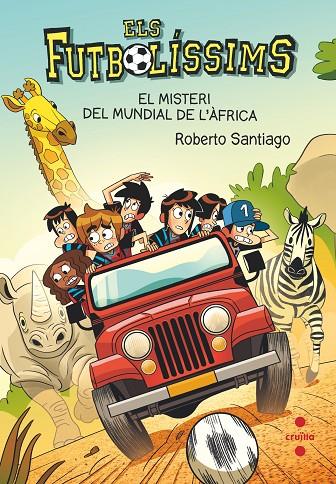 EL MISTERI DEL MUNDIAL DE L'AFRICA (FUTBOLÍSSIMS 22) | 9788466150705 | SANTIAGO, ROBERTO | Llibreria Online de Tremp