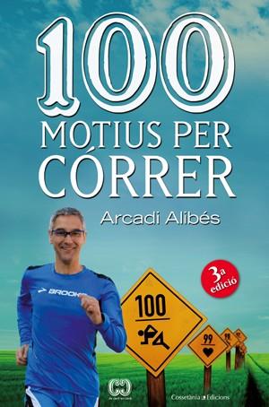100 MOTIUS PER CÓRRER | 9788490342091 | ALIBÉS RIERA, ARCADI | Llibreria Online de Tremp