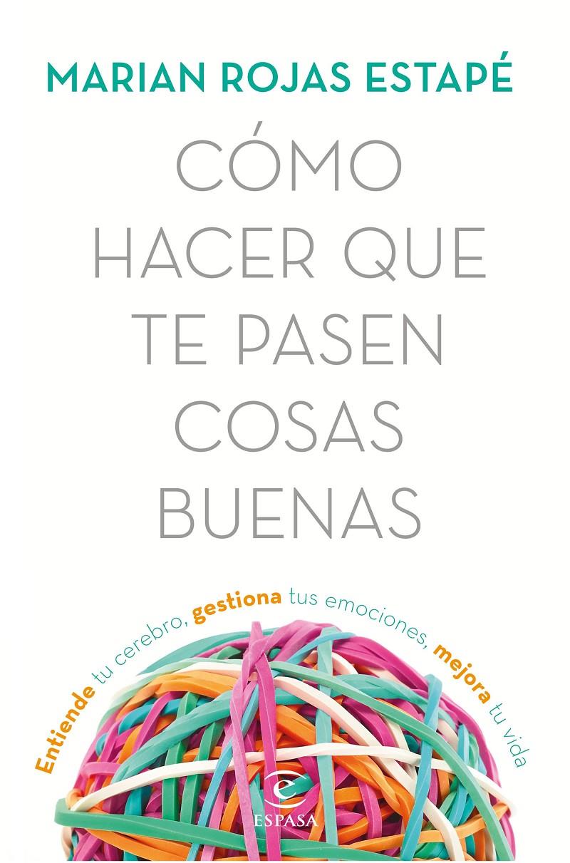CÓMO HACER QUE TE PASEN COSAS BUENAS | 9788467053302 | ROJAS, MARIÁN | Llibreria Online de Tremp