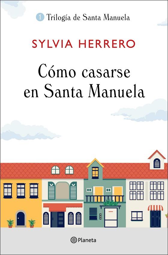 CÓMO CASARSE EN SANTA MANUELA | 9788408227922 | HERRERO, SYLVIA | Llibreria Online de Tremp