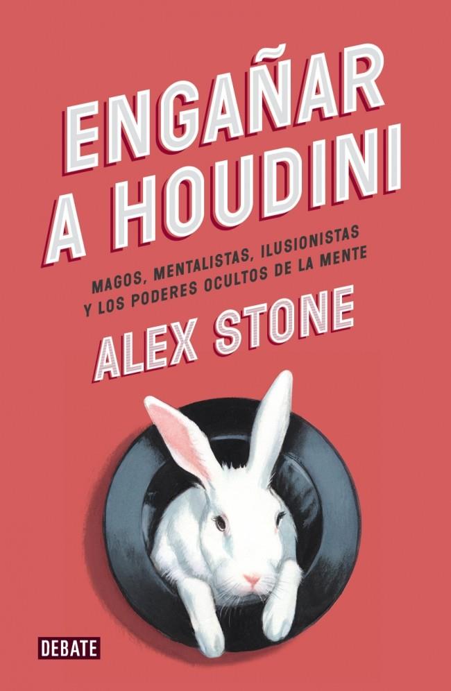 ENGAÑAR A HOUDINI | 9788499923680 | STONE,ALEX | Llibreria Online de Tremp