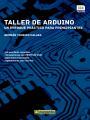 TALLER DE ARDUINO: UN ENFOQUE PRÁCTICO PARA PRINCIPIANTES | 9788426721501 | TOJEIRO CALAZA, GERMAN 