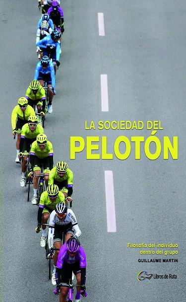 LA SOCIEDAD DEL PELOTÓN | 9788412324440 | MARTIN, GUILLAUME | Llibreria Online de Tremp