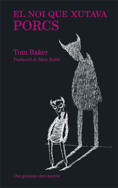 EL NOI QUE XUTAVA PORCS | 9788416670406 | BAKER, TOM | Llibreria Online de Tremp
