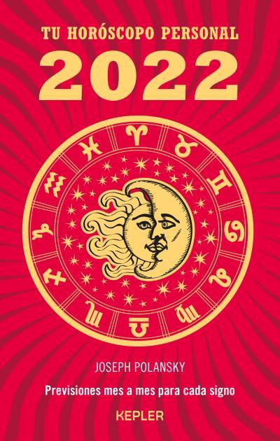 TU HORÓSCOPO PERSONAL 2022 | 9788416344581 | POLANSKY, JOSEPH | Llibreria Online de Tremp