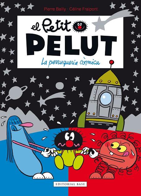 PETIT PELUT 12. LA PERRUQUERIA CÒSMICA | 9788417759926 | FRAIPONT, CÉLINE/BAILLY, PIERRE | Llibreria Online de Tremp