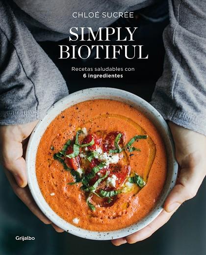 SIMPLY BIOTIFUL | 9788417752392 | SUCRÉE, CHLOÉ | Llibreria Online de Tremp