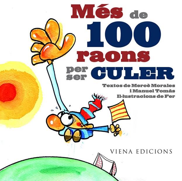 MES DE 100 RAONS PER SER CULER | 9788483306222 | MORALES, MERCE; TOMAS, MANUEL | Llibreria Online de Tremp