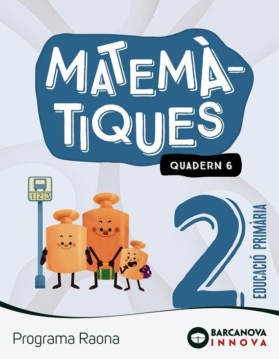 RAONA 2. MATEMÀTIQUES. QUADERN 6 | 9788448956820 | TORRA BITLLOCH, MONTSERRAT