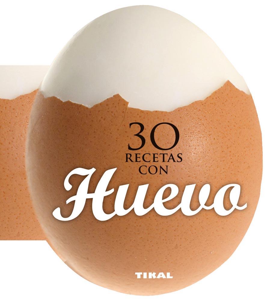 30 RECETAS CON HUEVO | 9788499282558 | TIKAL, EQUIPO | Llibreria Online de Tremp