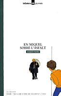 EN MIQUEL SOBRE L`ASFALT | 9788424681906 | CARBO, JOAQUIM
